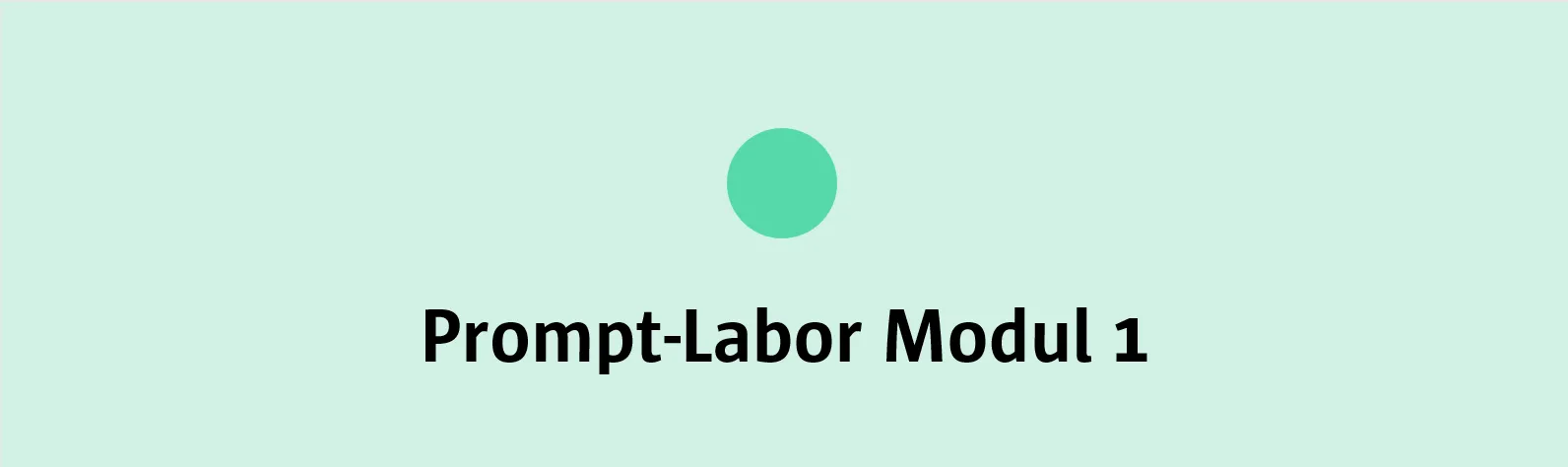 Ein trkiser Punkt und Schrit Prompt-Labor Modul 1